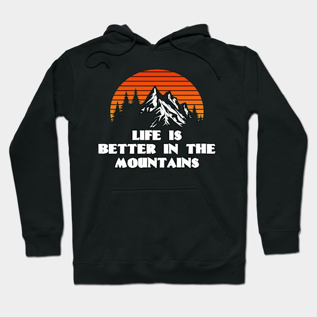 LIFE IS BETTER IN THE MOUNTAINS Bright Red Sunset with Mountain And Forest View Hoodie by Musa Wander